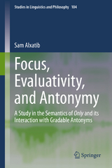 Focus, Evaluativity, and Antonymy - Sam Alxatib