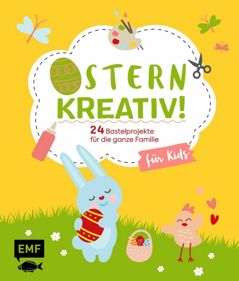 Ostern kreativ! – für Kids - Daniela Fugger, Natalie Kramer, Swantje Lindemann