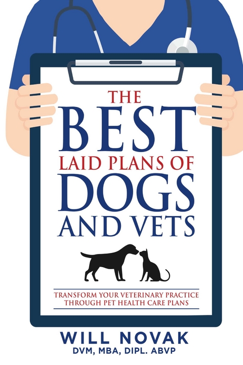 Best Laid Plans of Dogs and Vets -  Will Novak