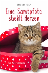 Eine Samtpfote stiehlt Herzen -  Melinda Metz