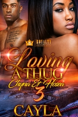 Loving a Thug 3 -  Cayla