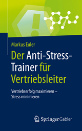 Der Anti-Stress-Trainer für Vertriebsleiter - Markus Euler