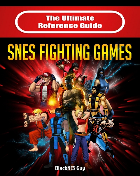 The Ultimate  Reference Guide  to SNES Fighting Games - Blacknes Guy,  Tbd