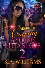 Craving A Young Hitta's Love 2 -  K.A. Williams