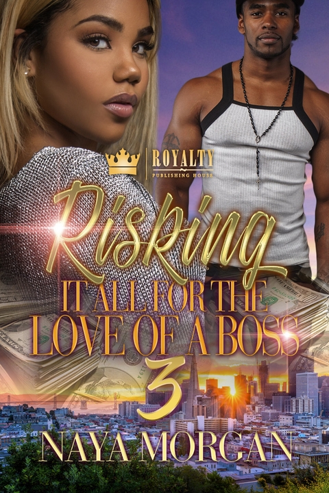 Risking It All For The Love Of A Boss 3 -  Naya Morgan