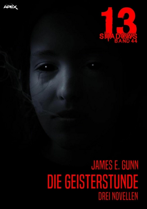 13 SHADOWS, Band 44: DIE GEISTERSTUNDE - DREI NOVELLEN - James E. Gunn