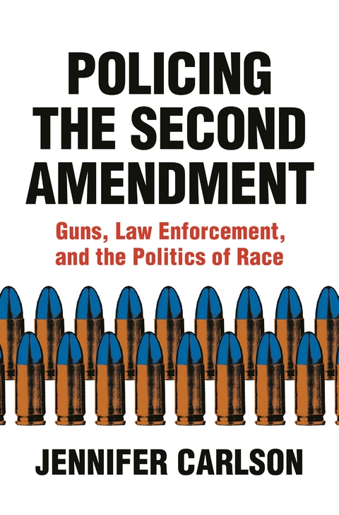 Policing the Second Amendment -  Jennifer Carlson