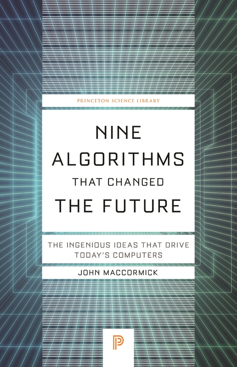 Nine Algorithms That Changed the Future -  John MacCormick