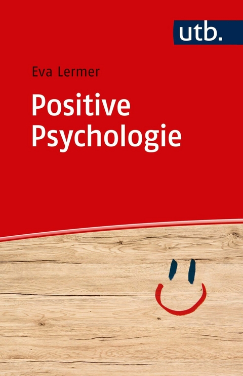 Positive Psychologie - Eva Lermer