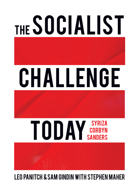 The Socialist Challenge Today - Leo Panitch, Sam Gindin