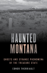 Haunted Montana -  Ednor Therriault