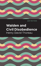 Walden and Civil Disobedience - Henry David Thoreau