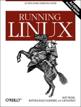 Running Linux - Welsh, Matt; Dalheimer, Matthias Kalle; Kaufman, Lar