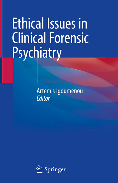 Ethical Issues in Clinical Forensic Psychiatry - 