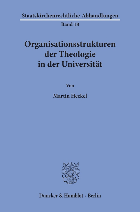 Organisationsstrukturen der Theologie in der Universität. -  Martin Heckel