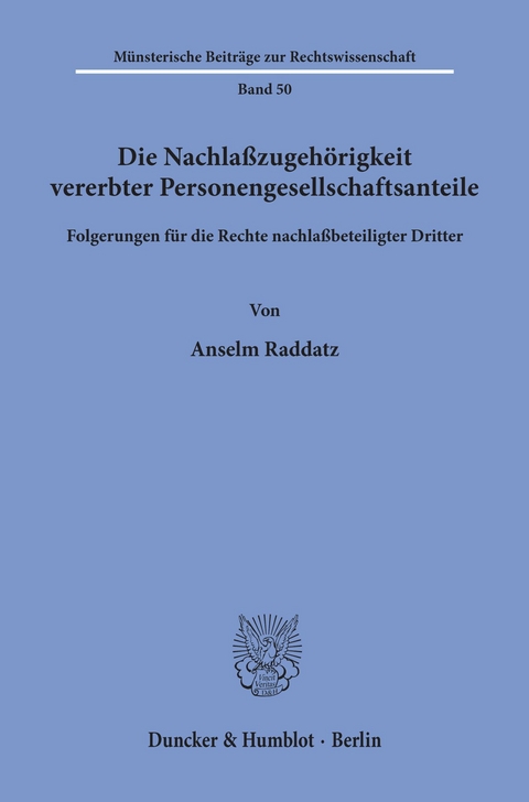 Die Nachlaßzugehörigkeit vererbter Personengesellschaftsanteile. -  Anselm Raddatz