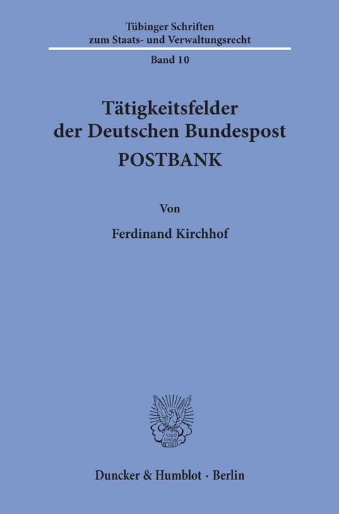 Tätigkeitsfelder der Deutschen Bundespost POSTBANK. -  Ferdinand Kirchhof