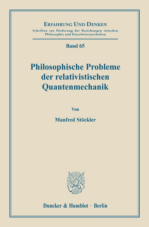 Philosophische Probleme der relativistischen Quantenmechanik. -  Manfred Stöckler