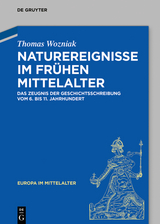 Naturereignisse im frühen Mittelalter - Thomas Wozniak