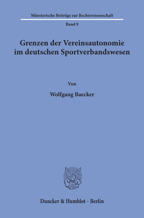 Grenzen der Vereinsautonomie im deutschen Sportverbandswesen. -  Wolfgang Baecker