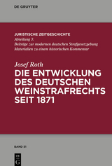 Die Entwicklung des deutschen Weinstrafrechts seit 1871 - Josef Roth