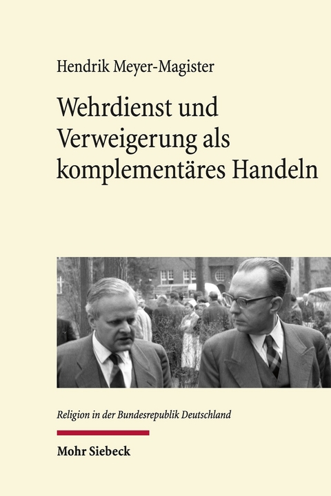 Wehrdienst und Verweigerung als komplementäres Handeln -  Hendrik Meyer-Magister