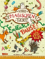 Die Schule der magischen Tiere: Endlich Pause! Das große Rätselbuch -  Nikki Busch,  Margit Auer