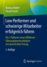 Low Performer und schwierige Mitarbeiter erfolgreich führen - Markus Dobler, Pascal Croset