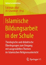 Islamische Bildungsarbeit in der Schule - 