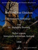 Der Graf von Gleichen - Romantische Volkssage - Nebst einem historisch-kritischen Anhang und einer anatomischen Beschreibung der neuerlichen ausgegrabenen Gebeine - Heinrich Doering, Claudine Hirschmann, G. H. Thilow