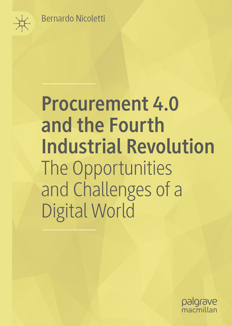 Procurement 4.0 and the Fourth Industrial Revolution - Bernardo Nicoletti