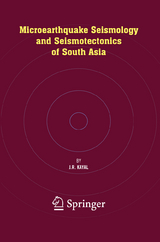 Microearthquake Seismology and Seismotectonics of South Asia - J.R. Kayal