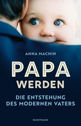 Papa werden -  ANNA MACHIN