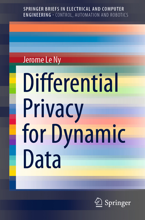 Differential Privacy for Dynamic Data - Jerome Le Ny