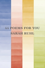 44 poems for you - Sarah Ruhl