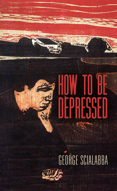 How To Be Depressed -  George Scialabba