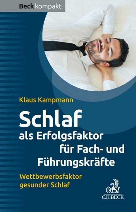 Schlaf als Erfolgsfaktor für Fach- und Führungskräfte - Klaus Kampmann