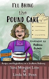 I'll Bring the Pound Cake - Sara Morgan Lose, Linda M. Penn