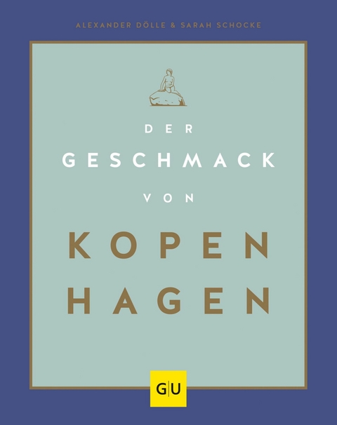 Der Geschmack von Kopenhagen - Sarah Schocke, Alexander Dölle