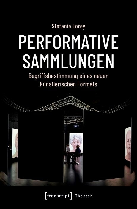 Performative Sammlungen - Stefanie Lorey