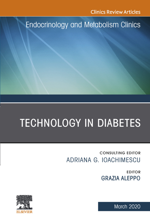 Technology in Diabetes,An Issue of Endocrinology and Metabolism Clinics of North America - 