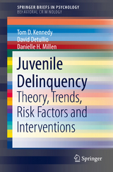 Juvenile Delinquency - Tom D. Kennedy, David Detullio, Danielle H. Millen