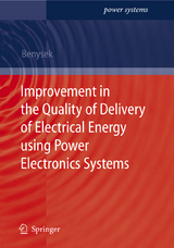 Improvement in the Quality of Delivery of Electrical Energy using Power Electronics Systems - Grzegorz Benysek