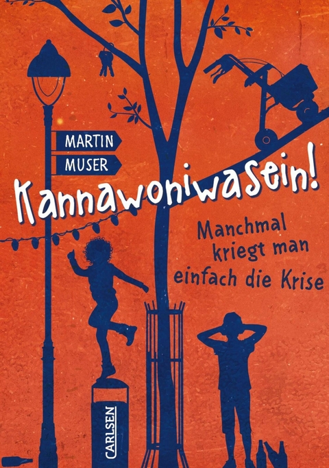 Kannawoniwasein 3: Kannawoniwasein! Manchmal kriegt man einfach die Krise -  Martin Muser