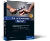 Practical Workflow for SAP - Rickayzen, Alan; Dart, Jocelyn; Gatling, Ginger; Dick, Erik; Hilss, Oliver