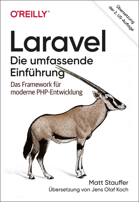 Laravel - Die umfassende Einführung -  Matt Stauffer