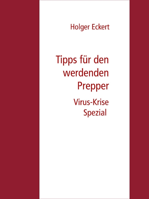 Tipps für werdende Prepper - Holger Eckert