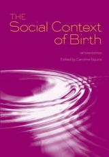 The Social Context of Birth - Squire, Caroline