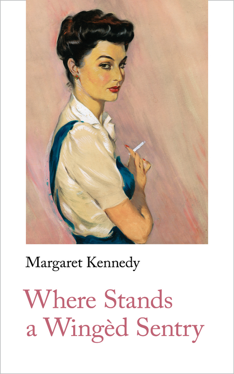 Where Stands a Winged Sentry - Margaret Kennedy