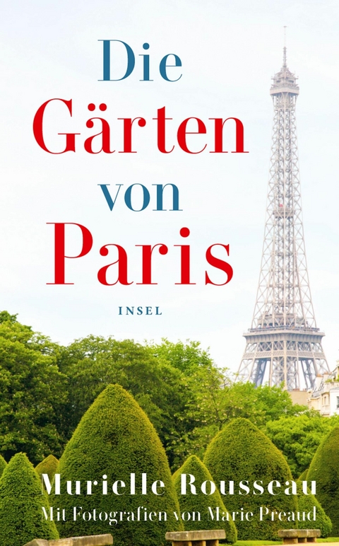 Die Gärten von Paris - Murielle Rousseau